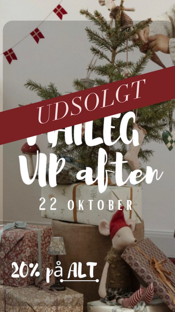 Maileg VIP aften 22 oktober